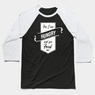 'For I Was Hungry And You Feed Me' Refugee Care Shirt Baseball T-Shirt
